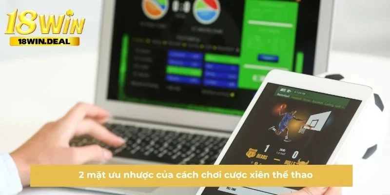 2 mặt ưu nhược của cách chơi cược xiên thể thao