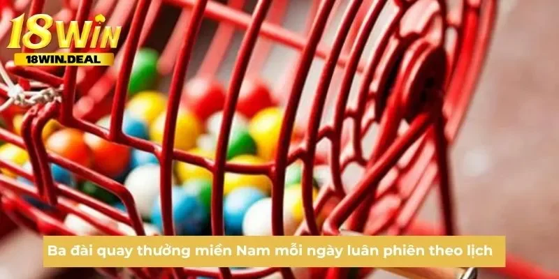 Ba đài quay thưởng miền Nam mỗi ngày luân phiên theo lịch