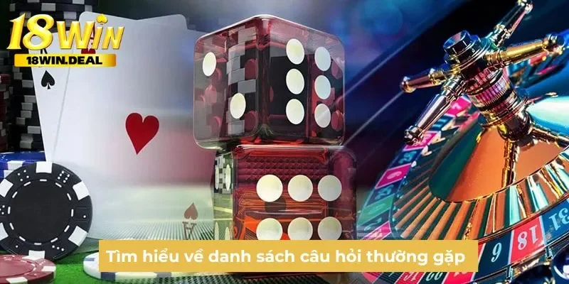 Tìm hiểu về danh sách câu hỏi thường gặp